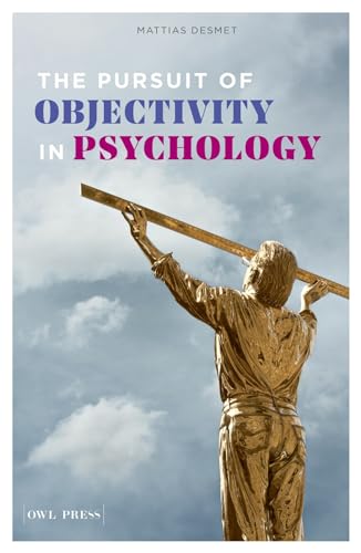 The Pursuit of Objectivity in Psychology von Owl Press