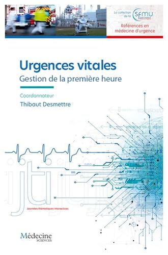 Urgences vitales: Gestion de la première heure von MEDECINE SCIENC
