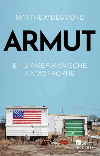 Armut: Eine amerikanische Katastrophe | Der «New York Times»-Nr.-1-Bestseller des Pulitzer-Preisträgers | Barack Obama Leseliste 2023 von Rowohlt Taschenbuch