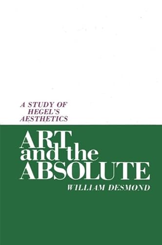 Art and the Absolute: A Study of Hegel's Aesthetics (SUNY Series in Hegelian Studies)
