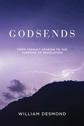 Godsends: From Default Atheism to the Surprise of Revelation
