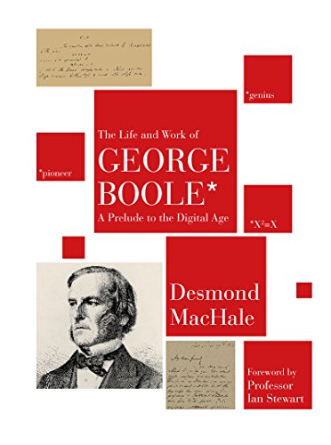The Life and Work of George Boole: A Prelude to the Digital Age von Cork University Press