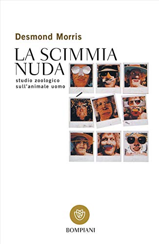 La scimmia nuda: Studio Zoologico Sull'animale Uomo (Tascabili. Saggi)