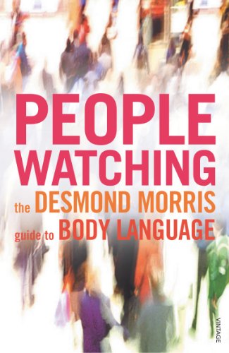 Peoplewatching: The Desmond Morris Guide to Body Language Peoplewatching: The Desmond Morris Guide to Body Language von Vintage