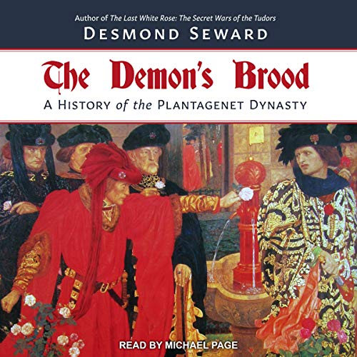 The Demon's Brood: A History of the Plantagenet Dynasty