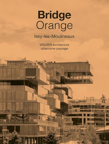 Bridge Orange: Viguier architecture urbanisme paysage von ARCHIBOOKS
