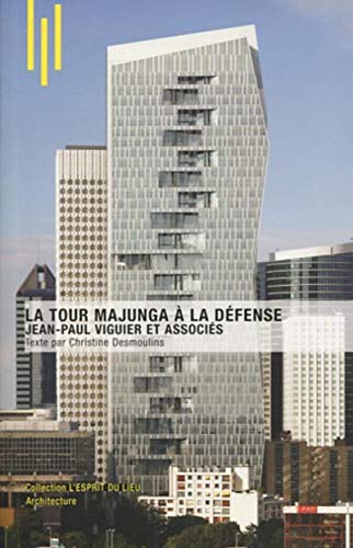 La Tour Majunga à la Défense: Jean-Paul Viguier et associés von ARCHIBOOKS