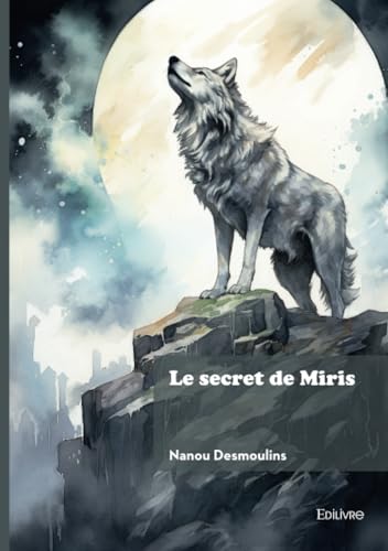 Le Secret de Miris von EDILIVRE