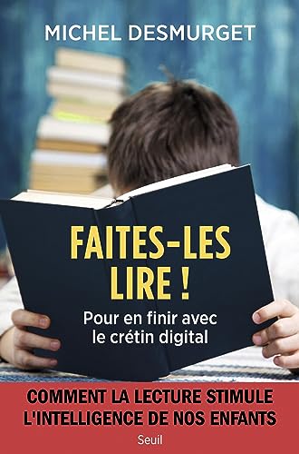 Faites-les lire !: Pour en finir avec le crétin digital von SEUIL