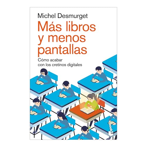 Más Libros Y Menos Pantallas: Cómo Acabar Con Los Cretinos Digitales / Make Them Read! von Editorial Planeta Mexicana S.A. de C.V.