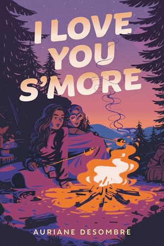 I Love You S'more von Random House Books for Young Readers