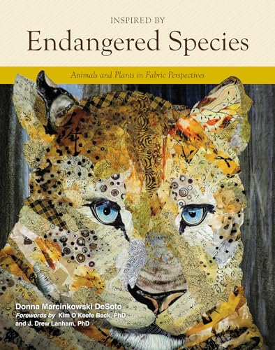 Inspired by Endangered Species: Animals and Plants in Fabric Perspectives von Schiffer Publishing