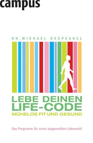 Lebe deinen Life-Code: Mühelos fit und gesund