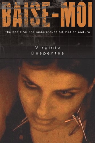 Baise-Moi (Rape Me): Rape Me : A Novel von Grove Press