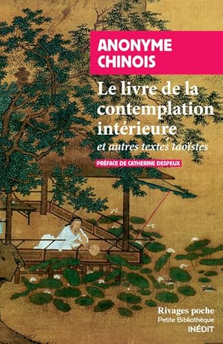 Le livre de la contemplation intérieure: et autres textes taoïstes von RIVAGES