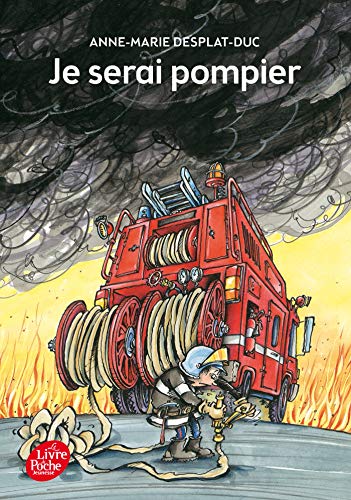 Je serai pompier von LIVRE DE POCHE JEUNESSE