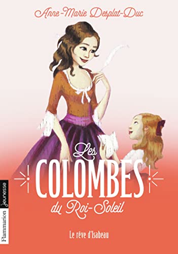 Les Colombes du Roi Soleil 5/Le reve d'Isabeau: Le rêve d'Isabeau Les Colombes du Roi Soleil 5/Le reve d'Isabeau: Le rêve d'Isabeau von FLAMMARION