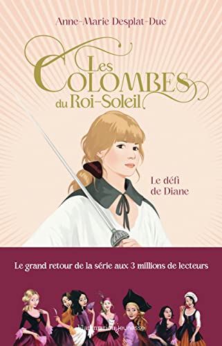 Les Colombes du Roi-Soleil.Vol.15: Le défi de Diane