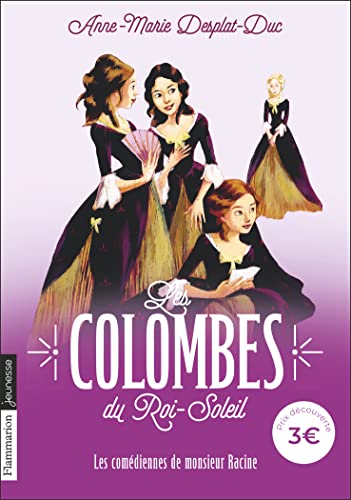 Les Colombes du Roi-Soleil: Les comédiennes de monsieur Racine (1) von FLAM JEUNESSE