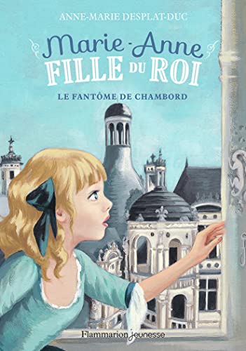 Marie-Anne, fille du roi: Le fantôme de Chambord (6) von CASTOR POCHE