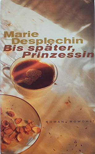 Bis später, Prinzessin von Rowohlt Buchverlag