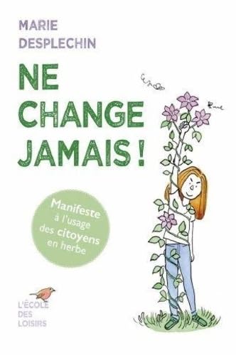 Ne change jamais !: Manifeste à l'usage des citoyens en herbe von EDL