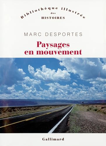 Paysages en mouvement : Transports et perception de l'espace XVIIIe-XXe siècle: Perception de l'espace et transports (XVIIIᵉ-XXᵉ siècle)