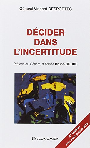Decider Dans l'Incertitude, 2e ed. - Nouvel Avant-Propos von ECONOMICA