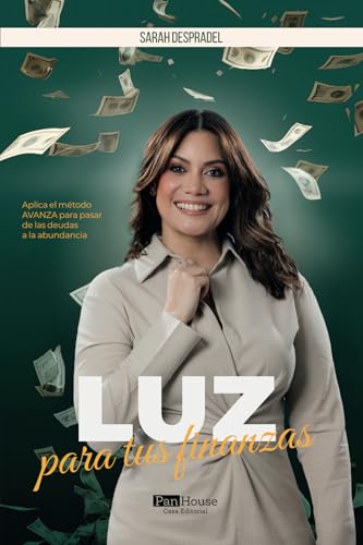 Luz para tus finanzas: Aplica el método AVANZA para pasar de las deudas a la abundancia von PanHouse