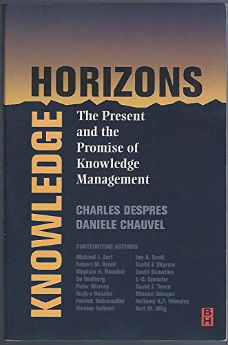 Knowlege Horizons, The Present and the Promise of Knowledge Management