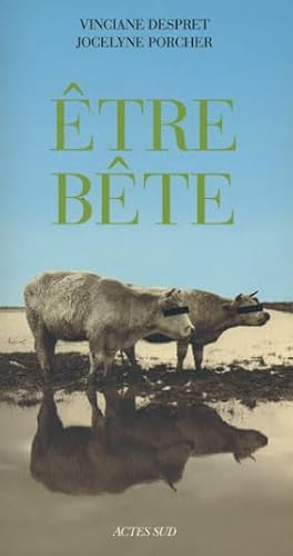 Etre bête: L'Esprit des étables