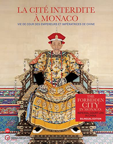 The Forbidden City in Monaco: Imperial Court Life in China von SKIRA PARIS