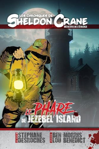Les chroniques de Sheldon Crane, détective de l'étrange: Épisode 5 : Le phare de Jezebel Island von Independently published