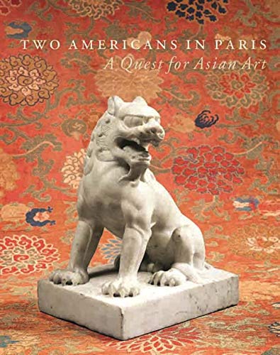 Two Americans in Paris : A Quest for Asian Art von LIENART