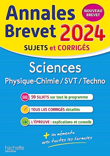 Annales BREVET 2024 - Sciences: Physique-chimie/SVT/Techno ; Sujets et corrigés