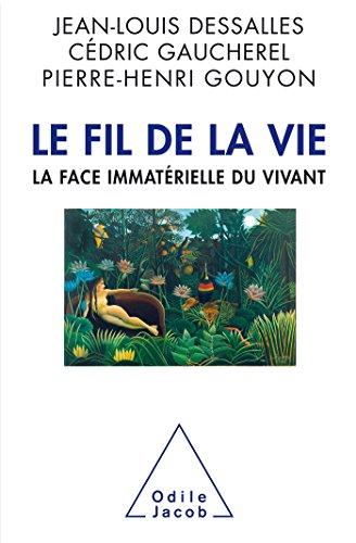 Le Fil de la Vie. La face immatérielle du vivant von Odile Jacob