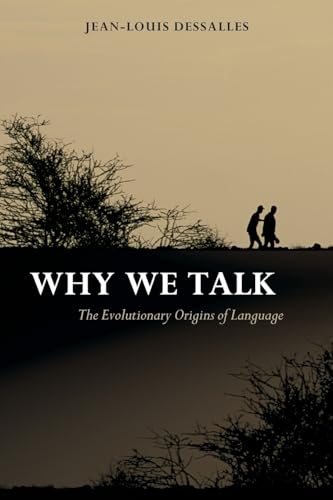 Why We Talk: The Evolutionary Origins of Language (Studies in the Evolution of Language) von Oxford University Press