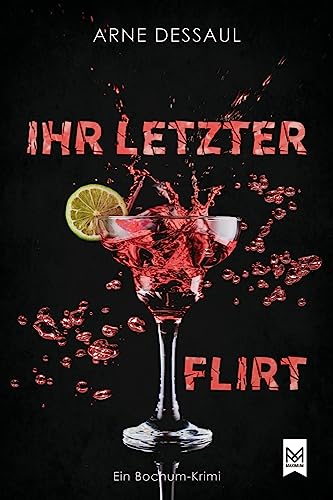 Ihr letzter Flirt: Ein Bochum-Krimi (Mike Müller-Reihe) von MAXIMUM Verlag