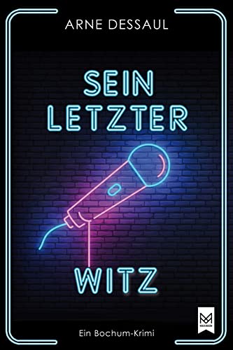 Sein letzter Witz: Ein Bochum-Krimi (Mike Müller-Reihe) von Maximum Verlags GmbH