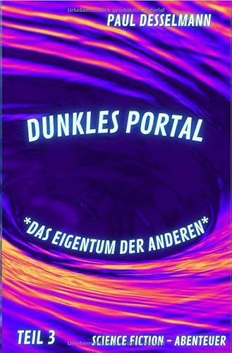 Dunkles Portal *Das Eigentum der Anderen*: Teil 3.DE von epubli