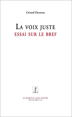 La voix juste : Essai sur le bref