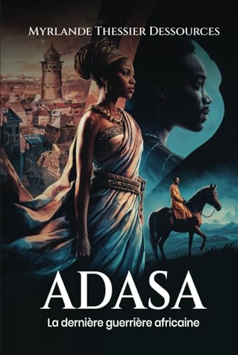 Adasa, la dernière guerrière africaine von Self-Publish