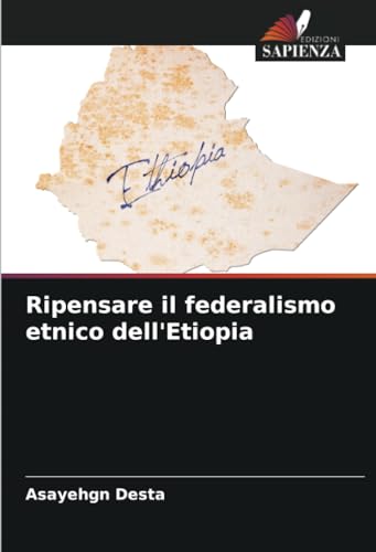 Ripensare il federalismo etnico dell'Etiopia von Edizioni Sapienza