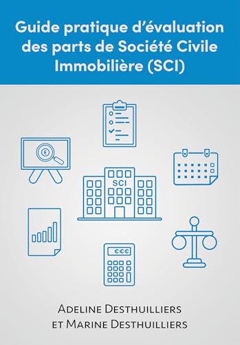Guide pratique d'évaluation des parts de Société Civile Immobilière (SCI) von BOOKELIS