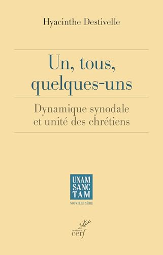 Un, tous, quelques-uns: Dynamique synodale et unité des chrétiens