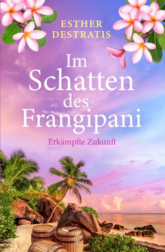 Im Schatten des Frangipani: Erkämpfte Zukunft von sbvv