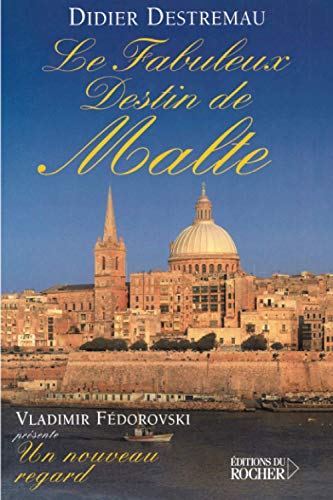 Le fabuleux destin de Malte