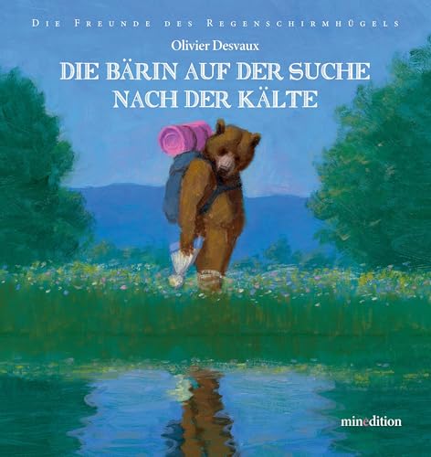 Die Bärin auf der Suche nach der Kälte: - der 4. Band der Reihe "Die Freunde vom Regenschirmhügel" über eine Freundschaft in Zeiten des Klimawandels; ein Bilderbuch für Kinder ab 4 Jahren Die Bärin auf der Suche nach der Kälte: - der 4. Band der Reihe "Die Freunde vom Regenschirmhügel" über eine Freundschaft in Zeiten des Klimawandels; ein Bilderbuch für Kinder ab 4 Jahren