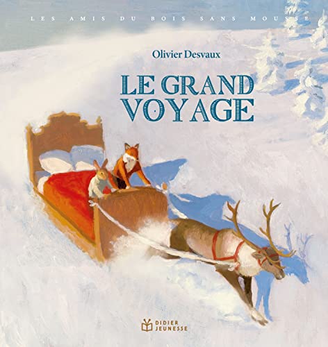 Les Amis du bois sans mousse - Le Grand Voyage Les Amis du bois sans mousse - Le Grand Voyage von DIDIER JEUNESSE