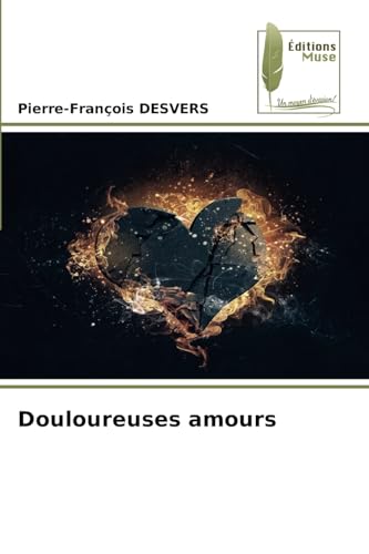 Douloureuses amours: DE von Éditions Muse